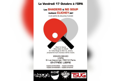 Soirée, Paris, Shaders, No Soup, Clichey, OPA