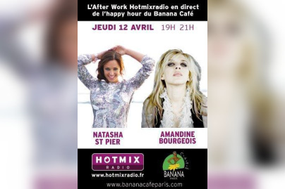 l'After Work Hotmixradio Natasha st Pier / Amandine Bourgeois