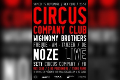 Soirée, Paris, Circus Company Club, Rex Club, Noze