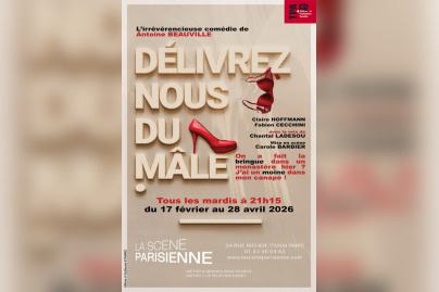 Délivrez-nous du mâle : comédie irrévérencieuse à La Scène Parisienne