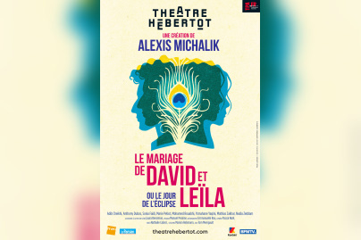 Le Mariage de David et Leïla : la nouvelle pièce d’Alexis Michalik au Théâtre Hébertot