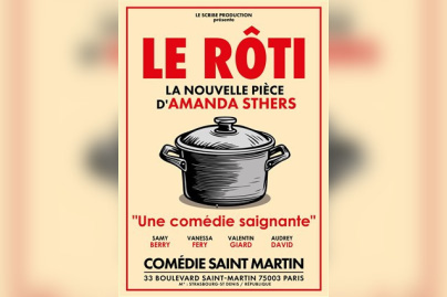 Le Rôti, la nouvelle comédie d’Amanda Sthers à Paris