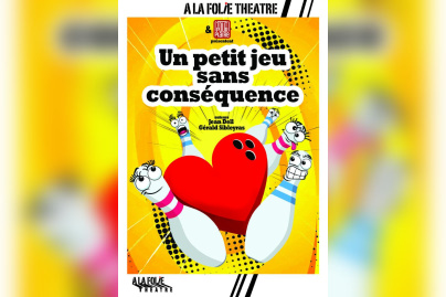 Un petit jeu sans conséquence à la Folie Théâtre à Paris