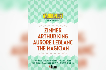 WANDERLUST présente THE MAGICIAN / ZIMMER / ARTHUR KING / AURORE LEBLANC