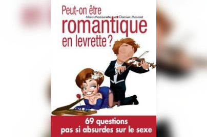 Peut on être romantique en levrette. Livre Maia Mazaurette