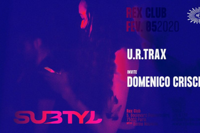 Subtyl x Rex Club : u.r.trax invite Domenico Crisci