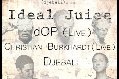 Ideal Juice W/ Dop Live, Christian Burkhardt Live, Djebali @ Social Club 