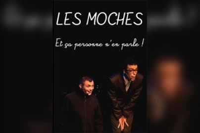 Les Moches
théatre de la Providence