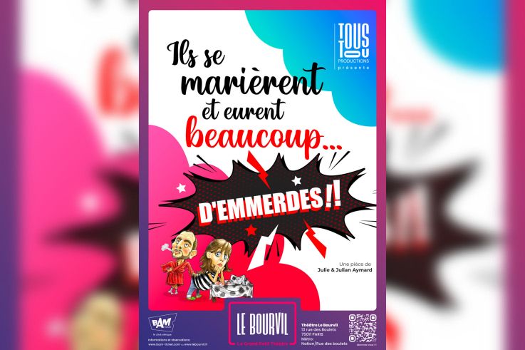 Ils se marièrent et eurent beaucoup... d'emmerdes !, la comédie populaire au Théâtre Le Bourvil