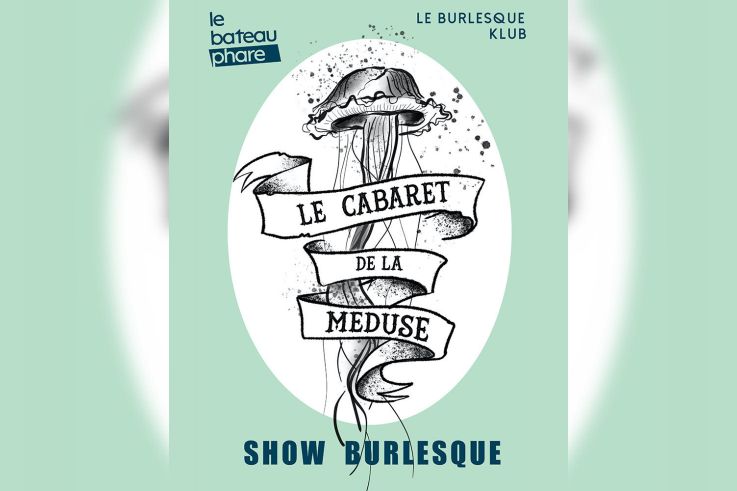 Le cabaret de la méduse au Bateau Phare 