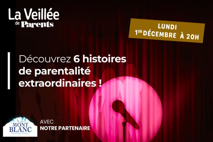 La Veillée » par PARENTS : des histoires de vie extraordinaires