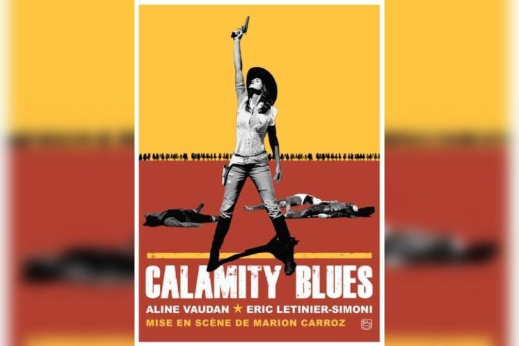 Calamity blues, road movie théâtral et musical