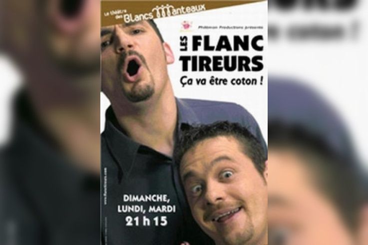 LES FLANC TIREURS dans Ca va etre coton !!