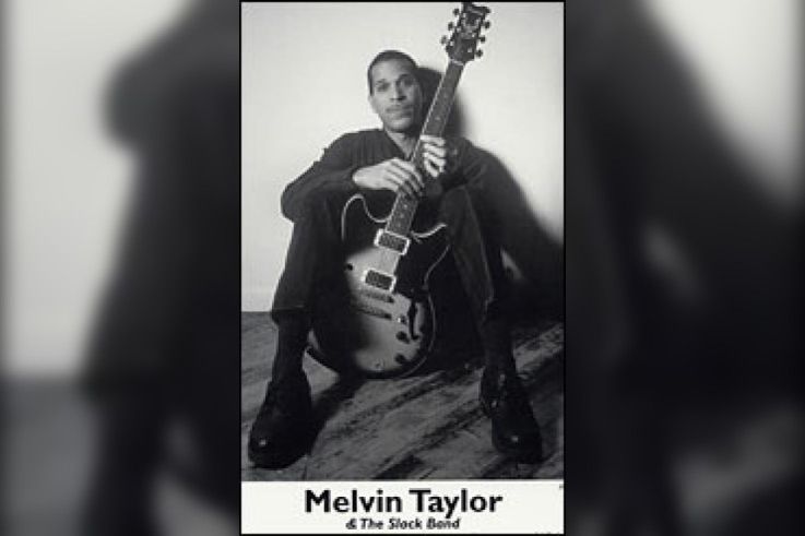MELVIN TAYLOR & THE SLACK BAND