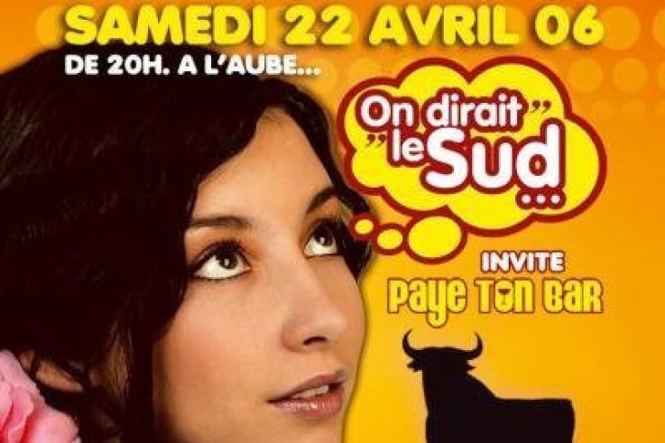On Dirait Le Sud... invite Paye Ton Bar !