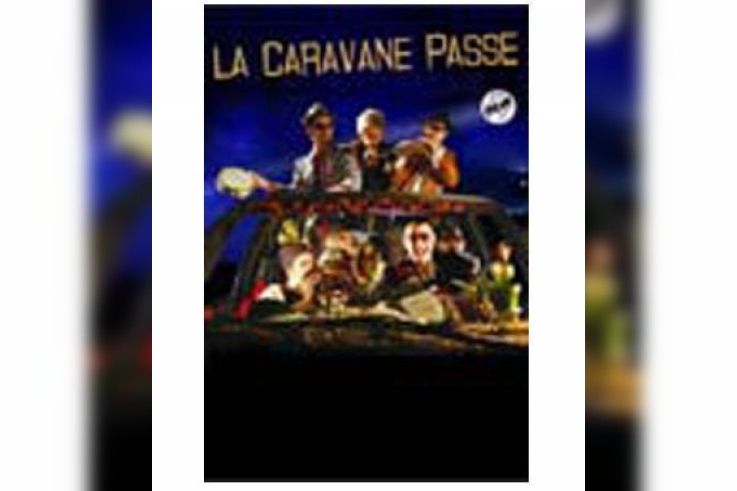 LA CARAVANE PASSE