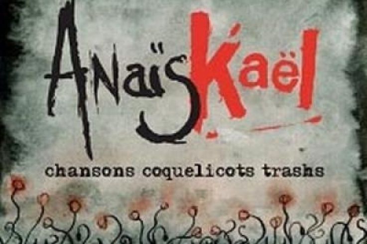 Anaïs Kael... Chansons Coquelicots Trashs