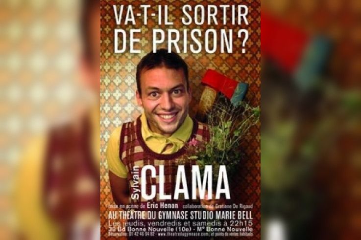 Sylvain Clama dans Va-t-il sortir de prison ? 