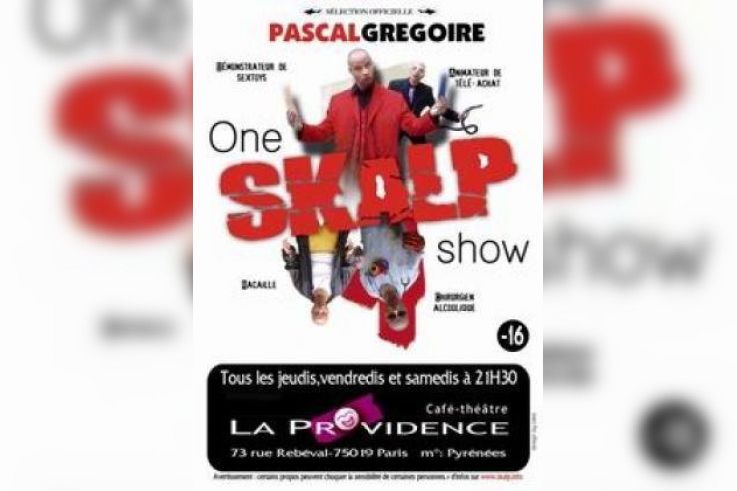Pascal  Skalp  GREGOIRE Dans One Skalp show 100% déglingos