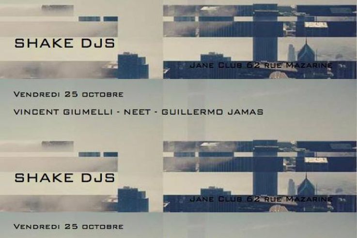 Minuit 10// ShakeDjs w/ UP meet Vincent Giumelli/ Neet & Guillermo Jamas