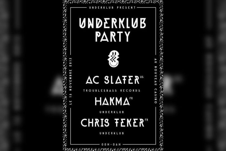 Underklub Party W/ Ac Slater, Hakma & Chris Teker.