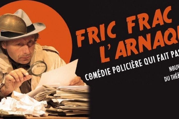 Fric Frac l’Arnaque au Théâtre Douze