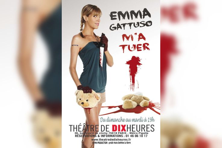 Emma Gattuso m'a tuer au théâtre de 10 heures
