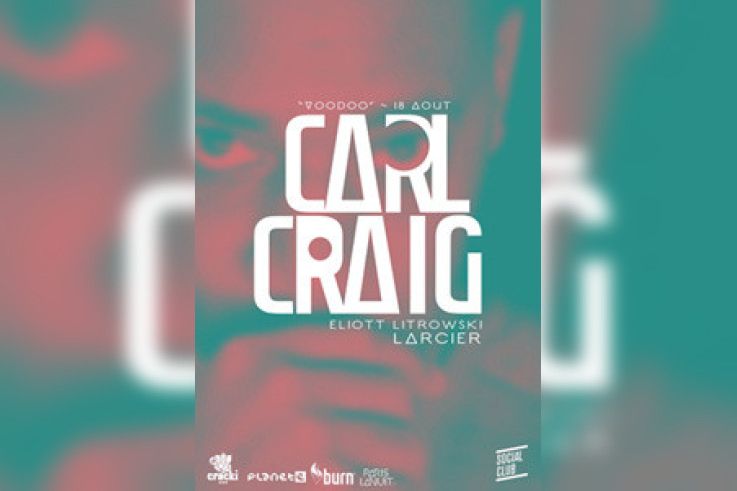Voodoo au Social Club avec Carl Craig, Larcier et Eliot Litrowski