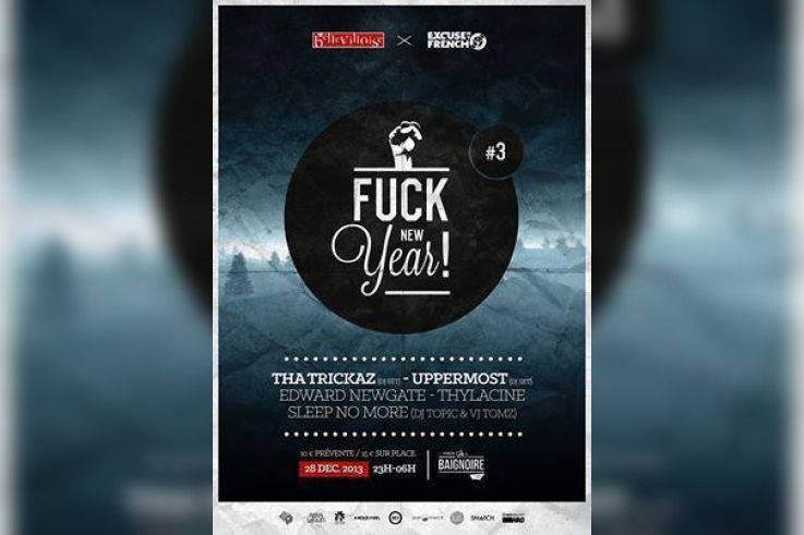 EXCUSE MY FRENCH présente F**K NEW YEAR !