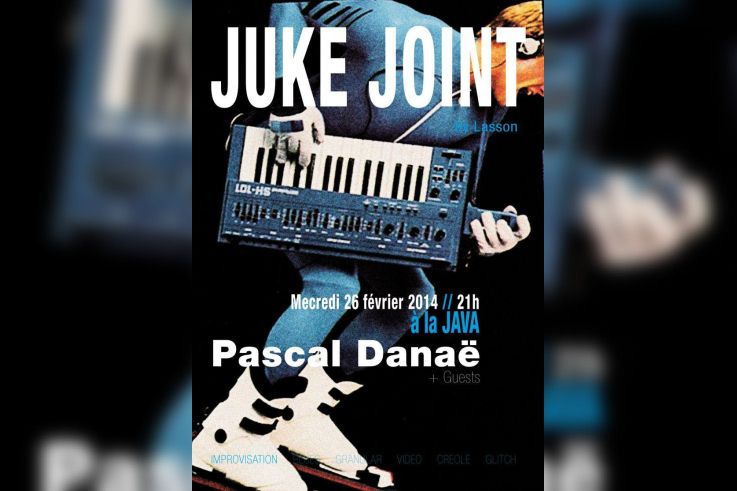 JUKE JOINT autour de Pascal Danaë