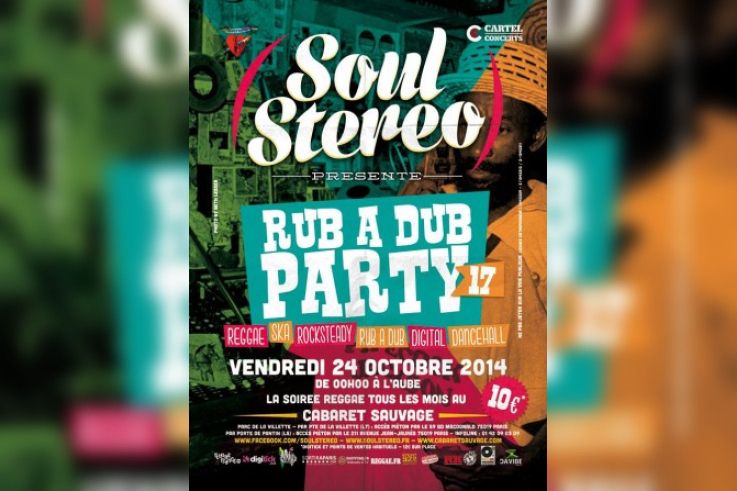 Soul Stereo Rub A Dub Party #17 au Cabaret Sauvage 
