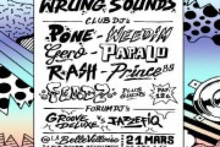 Wrung Sounds à La Bellevilloise avec Dj Pone