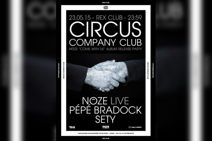 Circus Company Noze Release Party au Rex Club