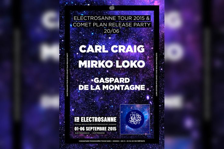 Electrosanne Tour 2015 & Comet Plan Release Party au Rex Club