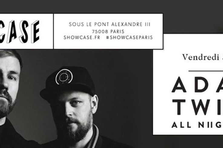 Adana Twins All Night Long au Showcase 