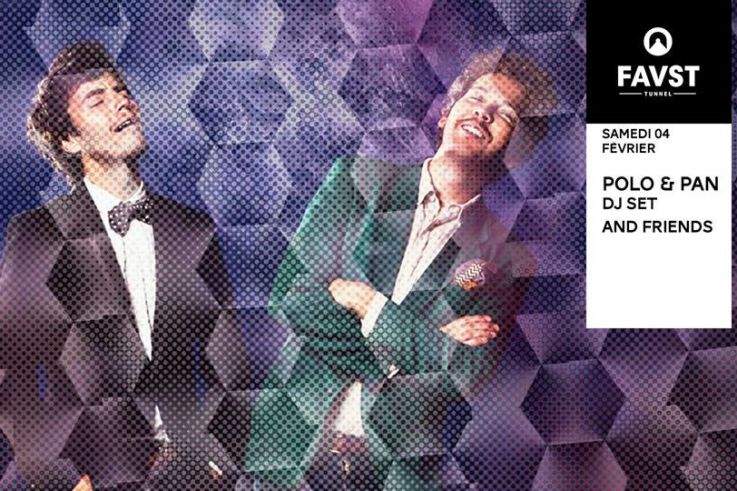Polo & Pan (dj set) and friends au Faust