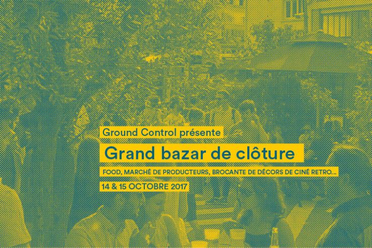 Grand bazar de clôture au Ground Control