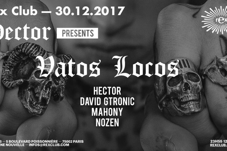 Hector présente Vatos Locos au Rex Club