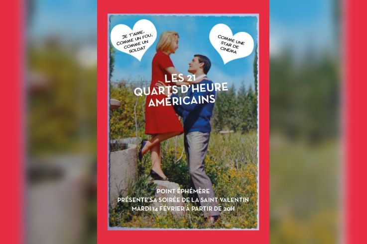 Saint Valentin 2018 au Point Ephémère : Les 21 Quarts d'Heure Américains 