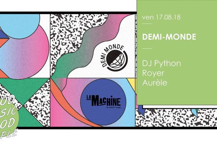 Demi-Monde à La Machine avec DJ Python 