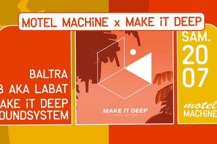 Motel Machine x Make It Deep avec Baltra, LB aka LABAT