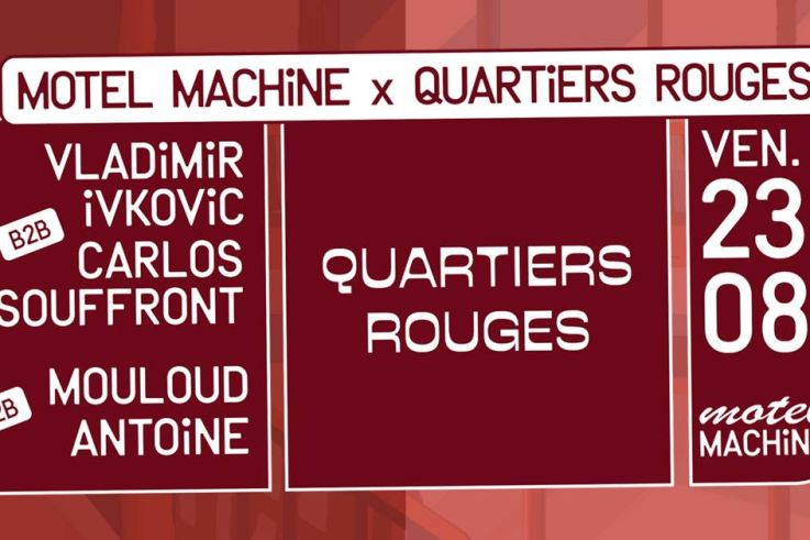 Quartiers Rouges à La Machine avec Vladimir Ivkovic b2b Carlos Souffront