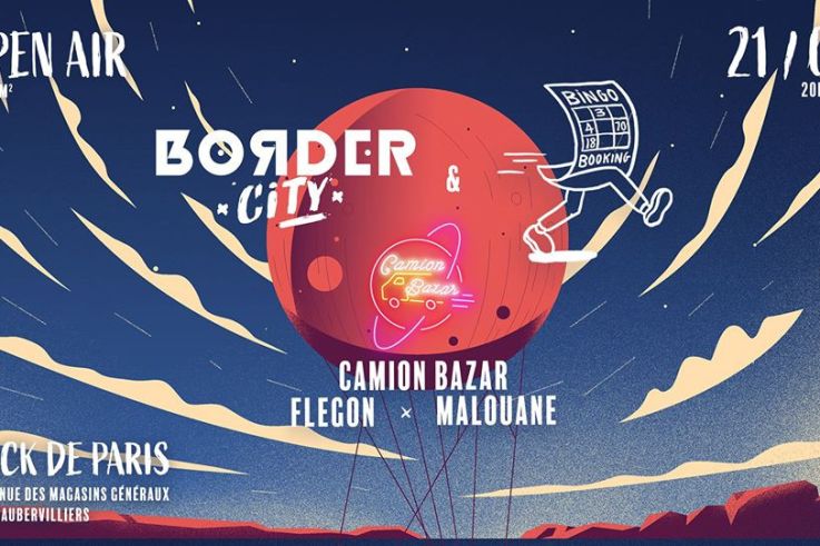 Border City x Bingo Booking avec Camion Bazar aux Docks de Paris