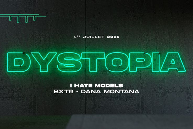 Kilomètre25 x Dystopia avec I Hate Models, Dana Montana et BXTR