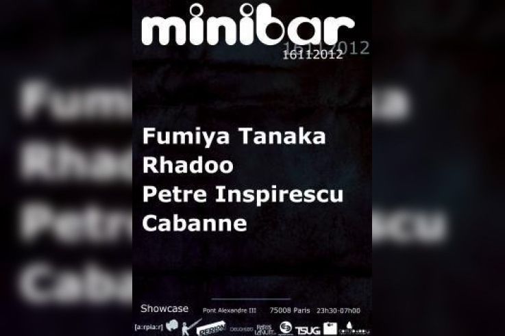 Minibar au Showcase avec Rhadoo, Petre Inspirescu, Fumiya Tanaka et Cabanne