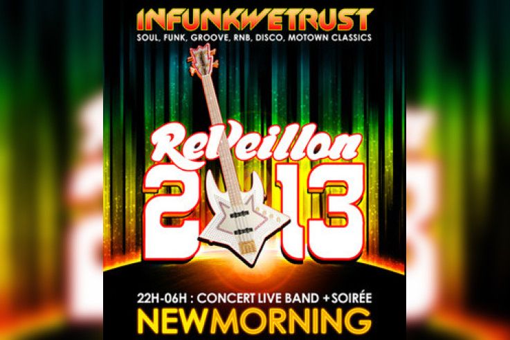 Réveillon du nouvel an 2013 au New Morning avec Infunkwetrust