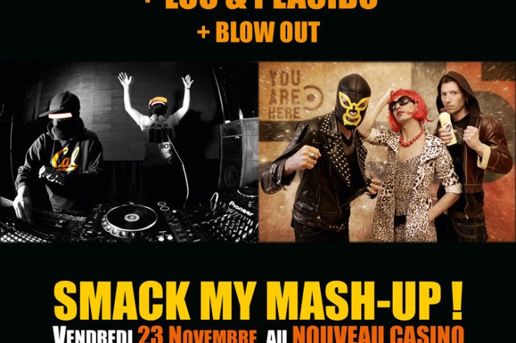 Smack My Mash-Up au Nouveau Casino avec Loo & Placido + le Catcheur, la Pute et le dealer