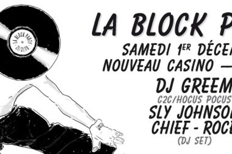 Block Party au Nouveau Casino avec DJ Greem, Chief, Rocé et Sly Johnson