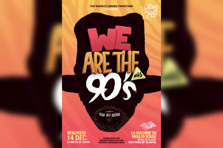 We are the 90’s #43 à la Machine du Moulin Rouge