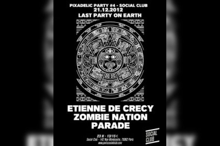 Pixadelic au Social club avec Etienne de Crécy, Zombie Nation et Parade